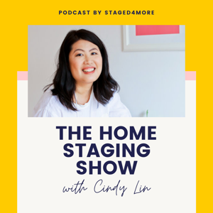 The Home Staging Show by Cindy Lin | Staged4more School of Home Staging