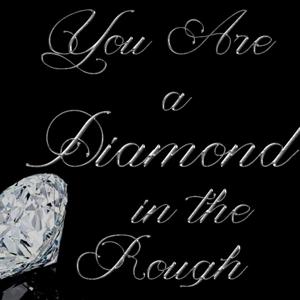 Diamond in the Rough