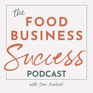 Food Business Success® with Sari Kimbell by Sari Kimbell