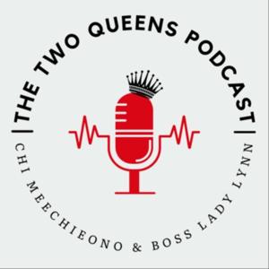 The Two Queens Podcast