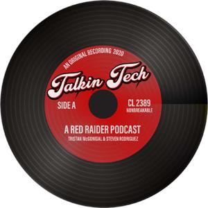 Talkin' Tech by Steven Rodriguez & Tristan McGonigal