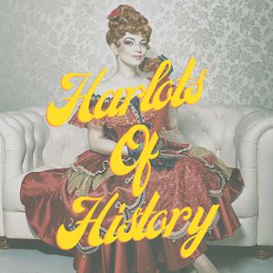 Harlots of History by harlotsofhistory