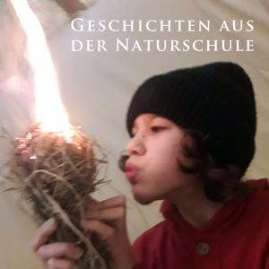 Geschichten aus der Naturschule