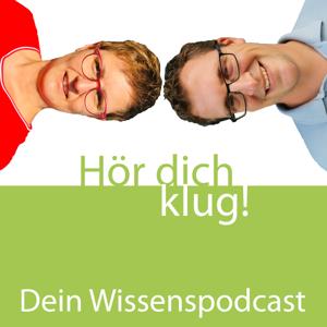 Hör dich klug! - Dein Wissenspodcast by Podcast-Factory - Dr. Judith Roth und Olaf Brinkmann GbR