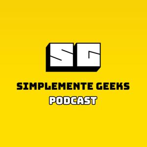 Simplemente Geeks Podcast