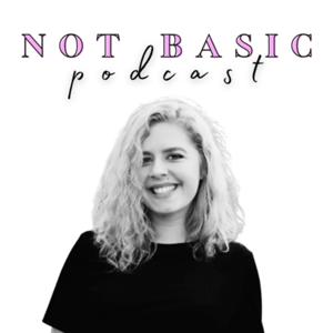 Not Basic Podcast