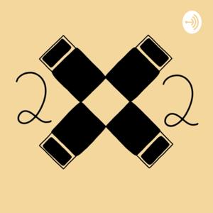 2x2 Podcast