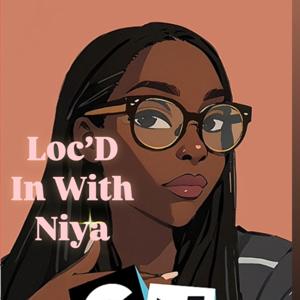 Loc’D In With Niya
