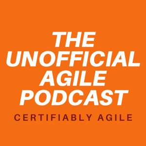 The Unofficial Agile Podcast