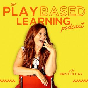 The Play Based Learning Podcast by Kristen Day