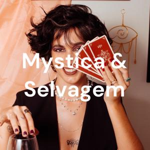 Mystica & Selvagem