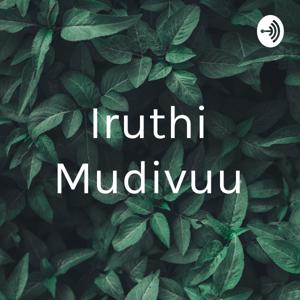 Iruthi Mudivuu