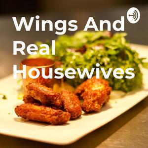 Wings And Real Housewives