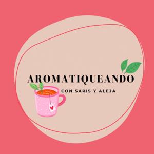 Aromatiqueando