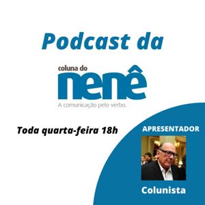 Podcast da Coluna do Nenê