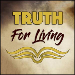 Truth For Living Podcast