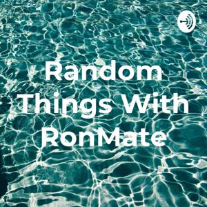 Random Things With RonMate