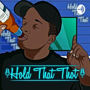 Hold That Thot