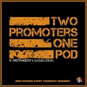 2 Promoters, 1 Pod by ArcTanGent & Damnation