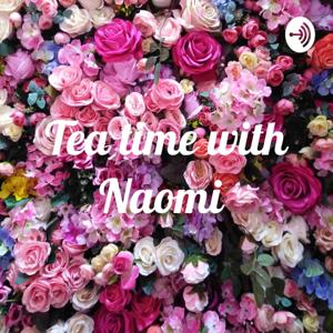 Tea time with Naomi