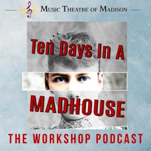 Ten Days In A Madhouse: The Workshop Podcast