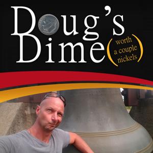 Doug's Dime (worth a couple of nickels)