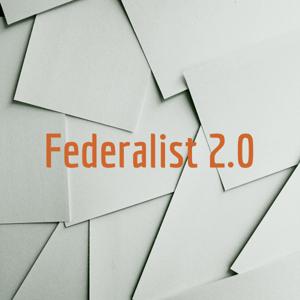 Federalist 2.0