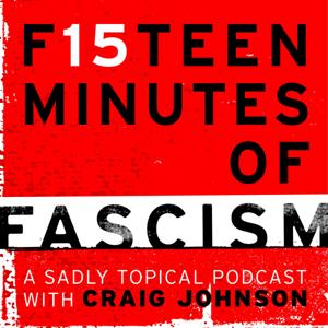 Fifteen Minutes of Fascism by Craig Johnson