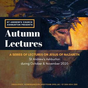 St Andrew's Ashburton presents: Autumn Lectures - 5 talks on Jesus of Nazareth