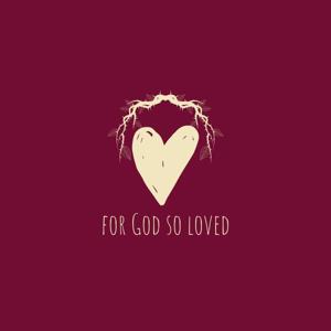 For God So Loved