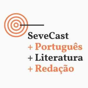 SeveCast +Português +Literatura +Redação