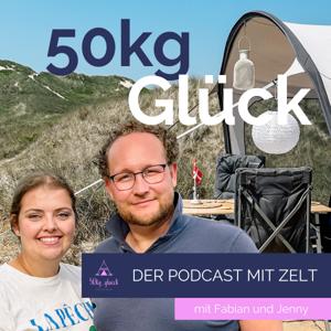 50kg Glück - Der Camping-Podcast mit Zelt