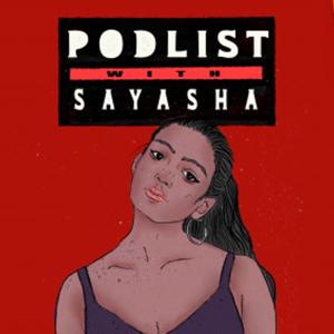 Podlist with Sayasha