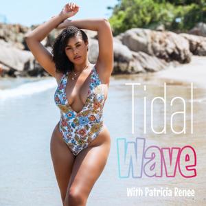 Tidal Wave with Patricia Renee