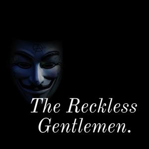 The Reckless Gentlemen