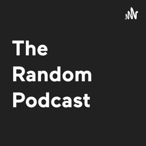The Random Podcast