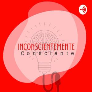 Inconscientemente consciente