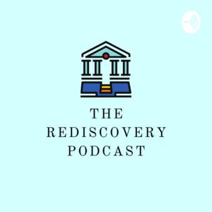 The Rediscovery Podcast