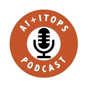 The AI+ITOPS Podcast