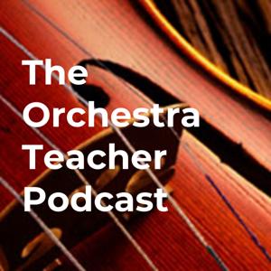 The Orchestra Teacher Podcast by Dr. Charles Laux