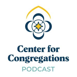 Center for Congregations Podcast