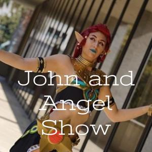 John and Angel Show