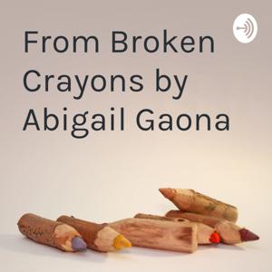 From Broken Crayons by Abigail Gaona