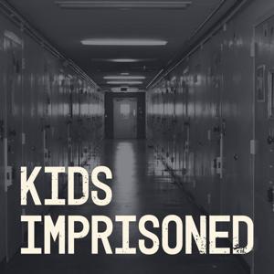Kids Imprisoned | News21