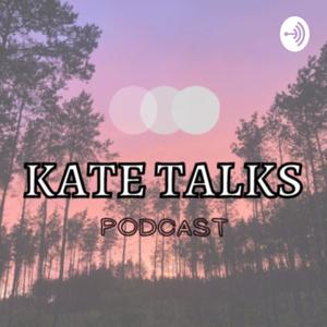 Kate Talks by Kate Talks