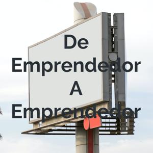 De Emprendedor A Emprendedor