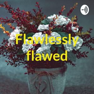 Flawlessly flawed