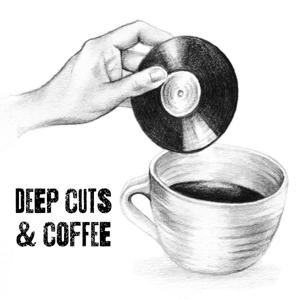 Deep Cuts & Coffee