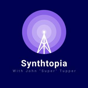 Synthtopia Show With John "Super" Tupper