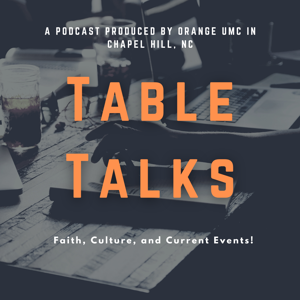 Table Talks by Orange UMC